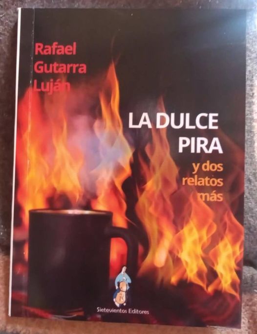 Rafael Gutarra : La dulce pira